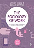 Sociology of Work Continuity and Change in Paid and Unpaid Work 3rd 9781526402646 Front Cover