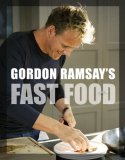 Gordon Ramsay's Fast Food Recipes from the F Word  9781554700646 Front Cover