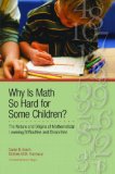 Why Is Math So Hard for Some Children? The Nature and Origins of Mathematical Learning Difficulties and Disabilities cover art