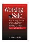 Working Safe How to Help People Actively Care for Health and Safety, Second Edition cover art