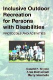 Inclusive Outdoor Recreation for Persons with Disabilities : Protocols and Activities 1st 2006 9781882883646 Front Cover