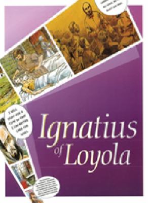 Ignatius: the LIfe of a Saint The Life of a Saint 1st 9781921511646 Front Cover