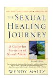Sexual Healing Journey A Guide for Survivors of Sexual Abuse  9780060959647 Front Cover