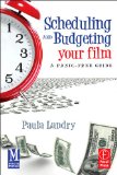 Scheduling and Budgeting Your Film A Panic-Free Guide cover art