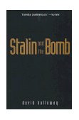 Stalin and the Bomb The Soviet Union and Atomic Energy, 1939-1956