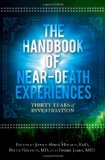 Handbook of Near-Death Experiences Thirty Years of Investigation