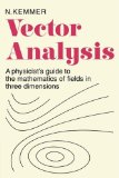 Vector Analysis A Physicist's Guide to the Mathematics of Fields in Three Dimensions 1977 9780521290647 Front Cover