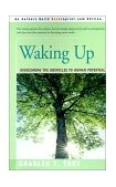 Waking Up Overcoming the Obstacles to Human Potential cover art