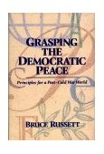 Grasping the Democratic Peace Principles for a Post-Cold War World cover art