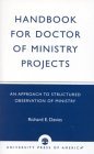 Handbook for Doctor of Ministry Projects An Approach to Structured Observation of Ministry  9780819137647 Front Cover