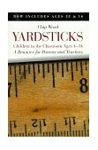 Yardsticks Children in the Classroom Ages 4-14 2nd 9780961863647 Front Cover