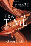 Fractal Time The Secret of 2012 and a New World Age  9781401920647 Front Cover
