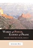 Words of Power, Echoes of Praise Prayers from the Psalms, Book Ii 2011 9781449722647 Front Cover