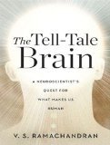 The Tell-tale Brain: A Neuroscientist's Quest for What Makes Us Human cover art