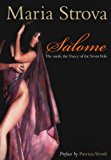 Salome The Myth, the Dance of the Seven Veils 2013 9781460950647 Front Cover