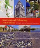 Preserving and Enhancing Communities A Guide for Citizens, Planners, and Policymakers  9781558495647 Front Cover