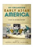 Recollecting Early Asian America Essays in Cultural History 2002 9781566399647 Front Cover