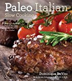 Paleo Italian Slow Cooking 2014 9781604334647 Front Cover