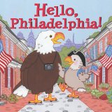 Hello, Philadelphia! 2011 9781933212647 Front Cover