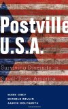Postville: USA Surviving Diversity in Small-Town America 2009 9781934848647 Front Cover