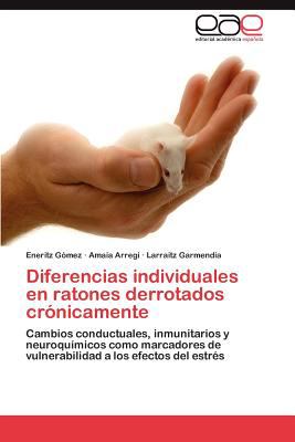 Diferencias Individuales en Ratones Derrotados Crï¿½nicamente 2012 9783847359647 Front Cover