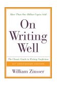 On Writing Well The Classic Guide to Writing Nonfiction 25th 9780060006648 Front Cover