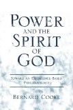 Power and the Spirit of God Toward an Experience-Based Pneumatology  9780195382648 Front Cover