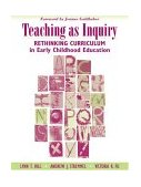 Teaching as Inquiry Rethinking Curriculum in Early Childhood Education  9780205412648 Front Cover