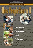 How People Learn: Learners, Contexts, and Cultures 2018 9780309459648 Front Cover