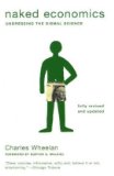 Naked Economics Undressing the Dismal Science 2nd 2010 Revised  9780393337648 Front Cover