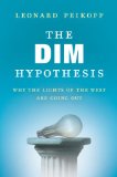 DIM Hypothesis Why the Lights of the West Are Going Out 2013 9780451466648 Front Cover