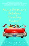 Annie Freeman's Fabulous Traveling Funeral A Novel cover art