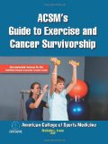 ACSM&#39;s Guide to Exercise and Cancer Survivorship 