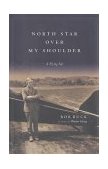 North Star over My Shoulder : A Flying Life 2002 9780743219648 Front Cover