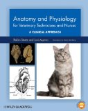 Anatomy and Physiology for Veterinary Technicians and Nurses A Clinical Approach cover art