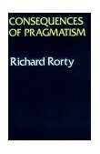Consequences of Pragmatism Essays 1972-1980 cover art
