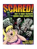 Scared! How to Draw Fantastic Horror Comic Characters 2004 9780823016648 Front Cover