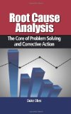 Root Cause Analysis The Core of Problem Solving and Corrective Action cover art