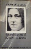 Story of a Soul The Autobiography of St. Therese of Lisieux 2nd 9780960087648 Front Cover