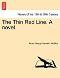 Thin Red Line a Novel 2011 9781241374648 Front Cover
