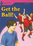 Get the Ball! Foundations Reading Library 1 2006 9781413027648 Front Cover