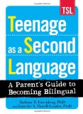 Teenage as a Second Language A Parent's Guide to Becoming Bilingual  9781440504648 Front Cover