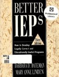 Better IEP's : How to Develop Legally Correct and Educationally Useful Programs 3rd 9781570351648 Front Cover