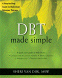 DBT Made Simple A Step-By-Step Guide to Dialectical Behavior Therapy