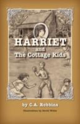 Harriet and the Cottage Kids 2011 9781614930648 Front Cover