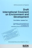 Draft International Covenant on Environment and Development International Covenant on Environment and Development 2nd 2003 9782831707648 Front Cover
