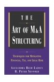 Art of M&amp;amp;A Structuring Techniques for Mitigating Financial, Tax and Legal Risk