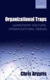Organizational Traps Leadership, Culture, Organizational Design