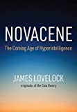 Novacene: The Coming Age of Hyperintelligence  9780262043649 Front Cover