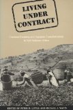 Living under Contract Contract Farming and Agrarian Transformation in Sub-Saharan Africa 1994 9780299140649 Front Cover